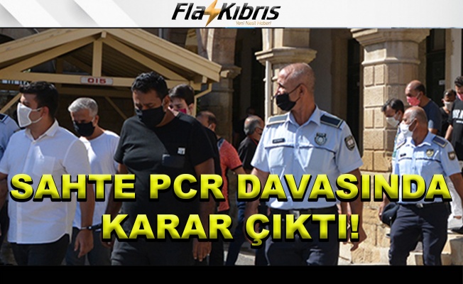 Sahte PCR davasında karar açıklandı!