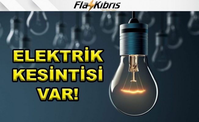 Lefkoşa ve Girne'de 5 saat, Güzelyurt ve Lefke'de ise 3 saat elektrik kesintisi olacak