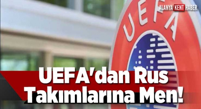 UEFA'dan Rus takımlarına men