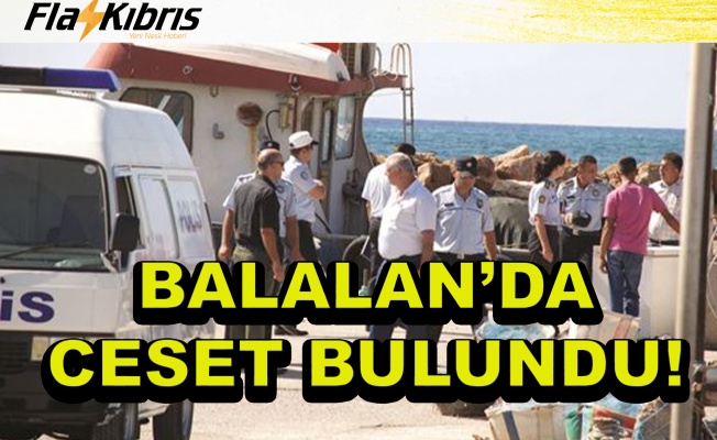 Balalan’da ceset bulundu!