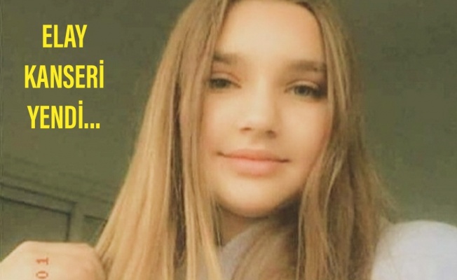 12 yaşındaki Elay, kemik kanserini yendi