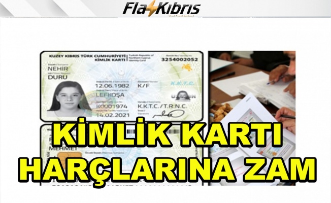 Kimlik kartı harçlarına zam!