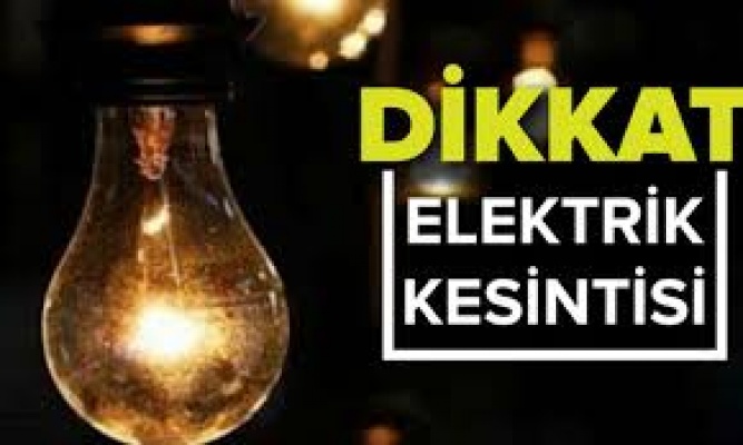 7 saat elektrik verilmeyecek