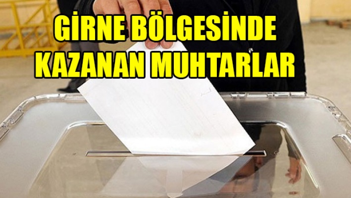 İşte Girne bölgesinde kazanan muhtarlar!