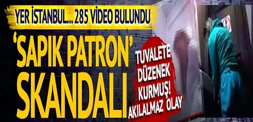 Tuvaletteki gizli kameranın arkasından ‘sapık patron’ çıktı! 285 video bulundu… Skandal olay!