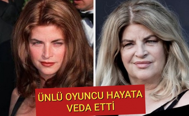 Ünlü oyuncu Kirstie Alley hayatını kaybetti