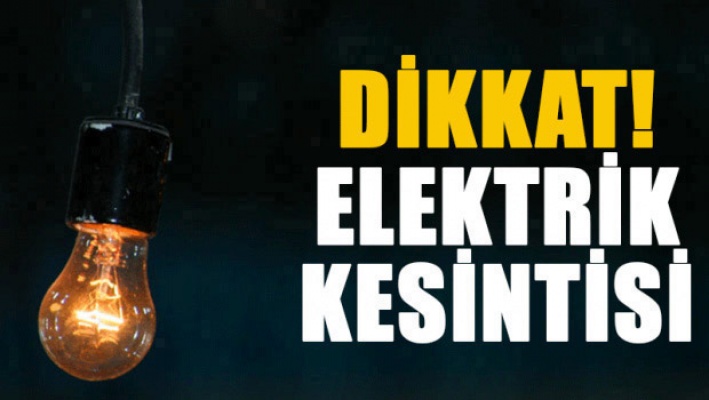 Dikkat elektrik kesintisi