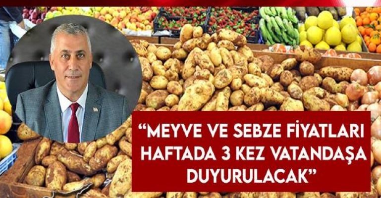 Sebze meyve fiyatları duyurulacak