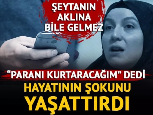 Şeytanın aklına bile gelmez! 'Paranı kurtaracağım' dedi, hayatının şokunu yaşattırdı