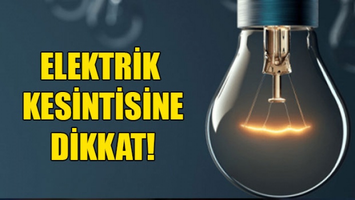 Girne'de yarın bazı bölgelere 3 saat süreyle elektrik verilemeyecek