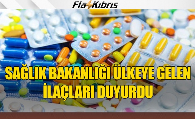 Sağlık Bakanlığı çeşitli ilaçların ülkeye geldiğini açıkladı