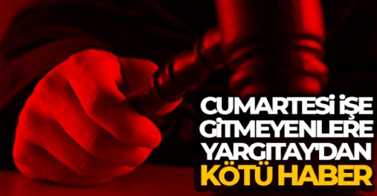 Yargıtay'dan çalışanlar için 'cumartesi' kararı