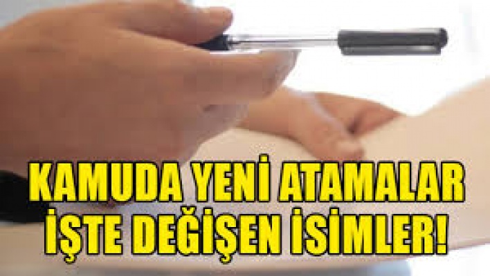Bazı bakanlık ve dairelerde yeni atamalar yapıldı... Bazı bakanlık ve dairelerde yeni atamalar yapıldı...