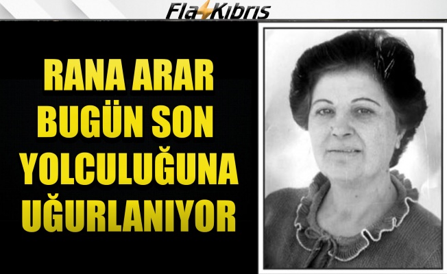 Rana Anar hayatını kaybetti