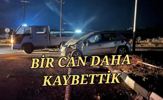18 yaşındaki araç sürücüsü hayatını kaybetti!