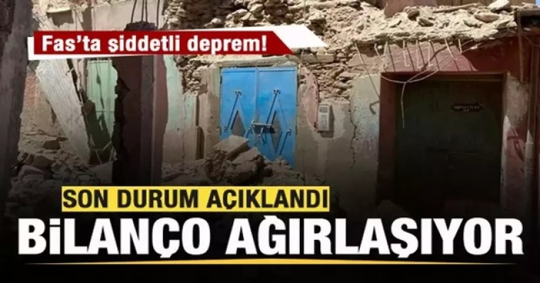 Fas'taki depremde son durum: Çok sayıda köy tamamen yok oldu