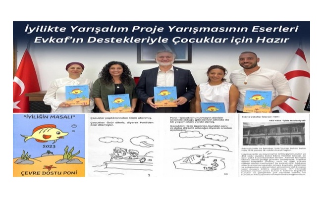 İyilikte Yarışalım Proje Yarışmasının Eserleri Evkaf’ın Destekleriyle Çocuklar İçin Hazır