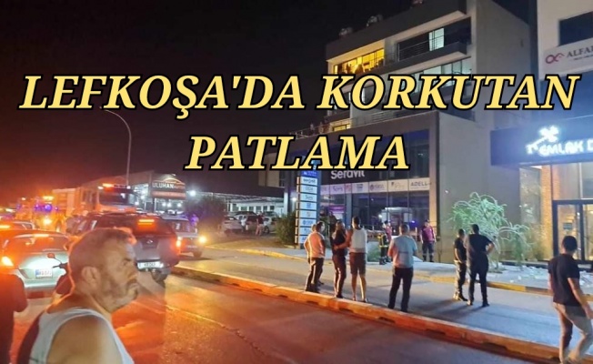 Lefkoşa’da korkutan patlama