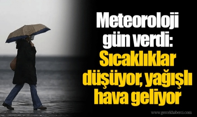 Meteoroloji gün verdi... Yağmurlu hava geliyor