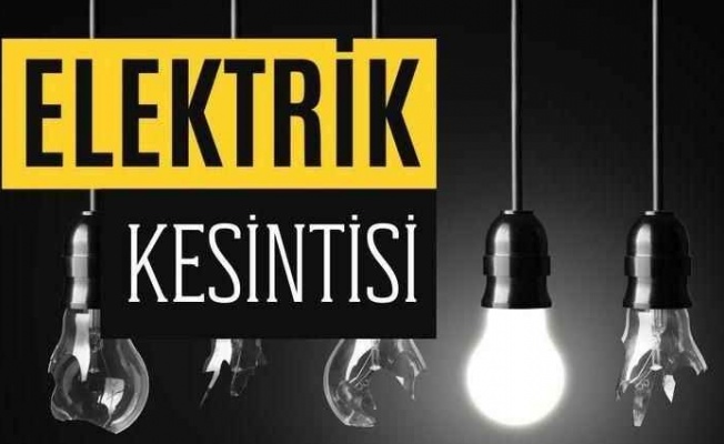 Elektrik kesintisi olacak! Elektrik kesintisi olacak!