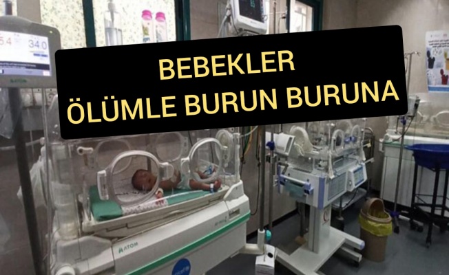 Şifa Hastanesi'nde 39 bebek hayatını kaybetme riskiyle karşı karşıya