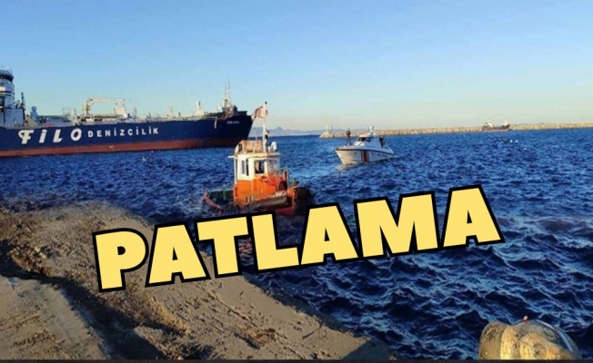 Kalecik'e yakıt taşıyan gemide patlama...