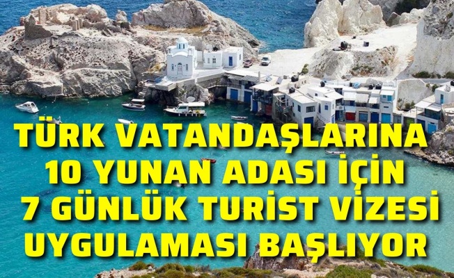 Türkiye’den 10 Yunan adasına kapıdan 7 günlük vize uygulamasında KKTC detayı