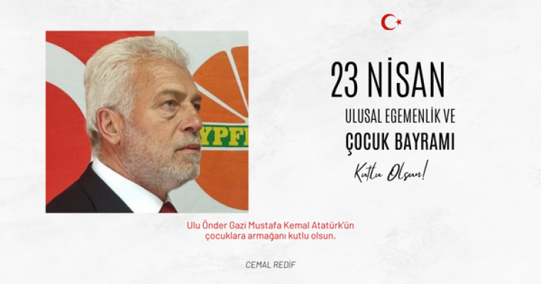 Redif: 23 Nisan Türk Milletinin Dönüm Noktasıdır
