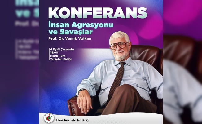 Prof. Dr. Vamık Volkan, Tabipleri Birliği’nde 4 Eylül’de halka açık konferans verecek