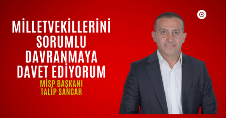 MİSP Başkanı Sancar çağrı yaptı MİSP Başkanı Sancar çağrı yaptı