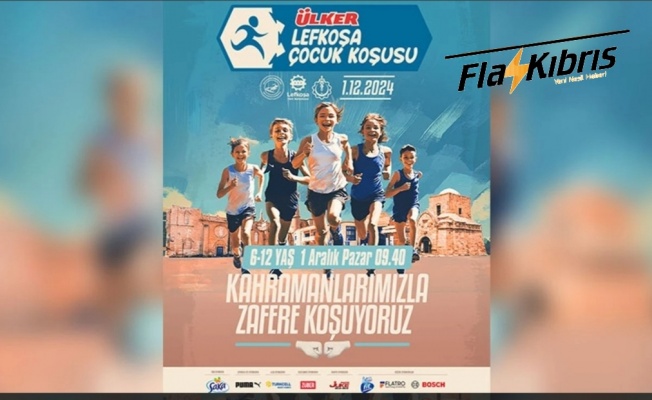 Ülker Lefkoşa Maratonu’nda bu yıl ilk kez çocuk koşusu da yapılıyor