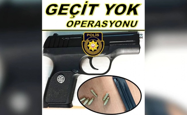 Geçit Yok Operasyonu: Tabanca ve mermilerle yakalandı!