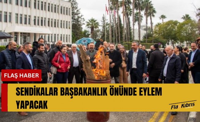 Sendikalar Başbakanlık önünde eylem yapacak