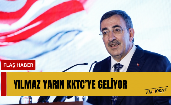 Türkiye Cumhurbaşkanı Yardımcısı Yılmaz yarın KKTC’ye geliyor