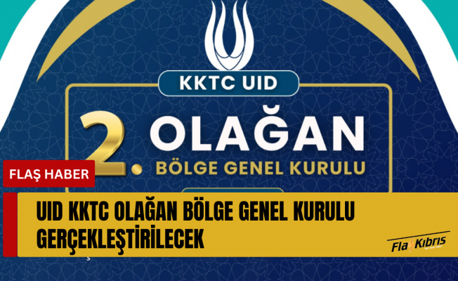 UID KKTC 2. Olağan Bölge Genel Kurulu 29 Ocak çarşamba günü gerçekleşiyor