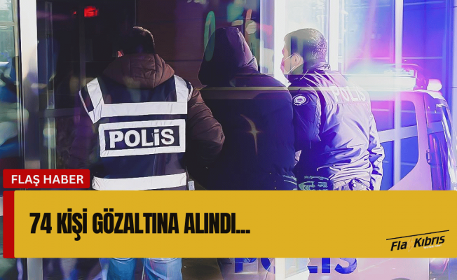 6 ilde organize suç örgütlerine operasyon: 74 gözaltı