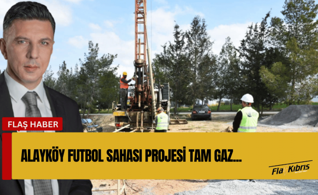 Alayköy Futbol Sahası projesinde sondaj çalışmaları ve zemin etüdü süreci başladı