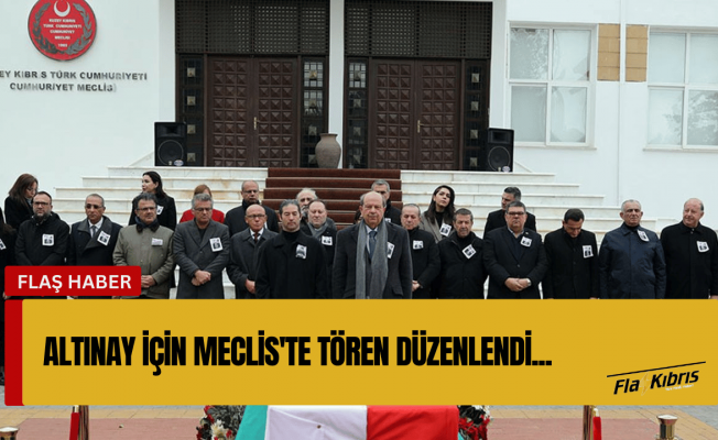 Altınay için Meclis’te tören düzenlendi Hayatını dün kaybeden Kurucu Meclis Üyesi, eski Bakan ve Milletvekili Mehmet Altınay için Cumhuriyet Meclisi’nde tören düzenlendi.