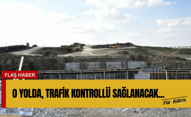 Gönyeli çemberi ile Boğaz kavşağı arası ana yol güzergâhında patlatma yapılacak