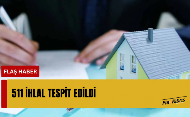 Güney Kıbrıs'ta Kıbrıs Türk taşınmazlarının kiralanmasında 511 ihlal tespit edildi