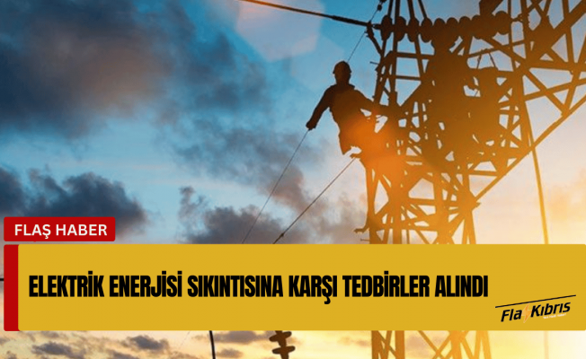 Güney Kıbrıs’ta elektrik enerjisi sıkıntısına karşı tedbirler alındı