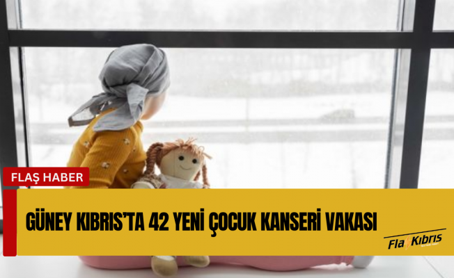 Güney Kıbrıs’ta yılda 42 yeni çocuk kanseri vakası kayda geçiriliyor