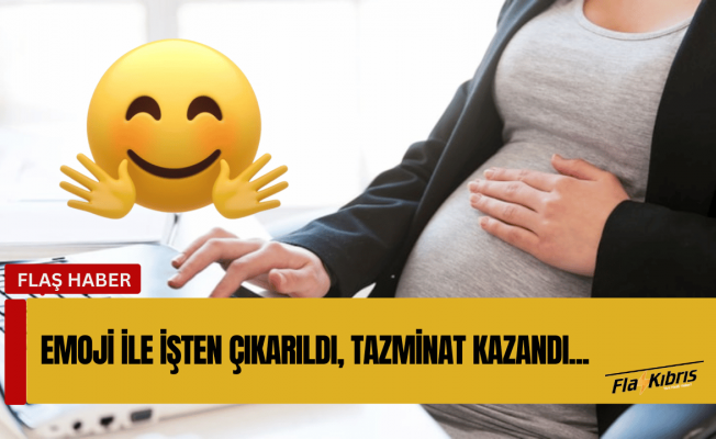 Hamileyken emojiyle işten çıkarılan kadına 94 bin sterlin tazminat