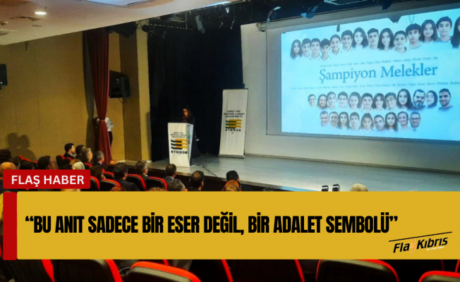 Karakaya: Bu anıt sadece bir eser değil, bir adalet sembolü