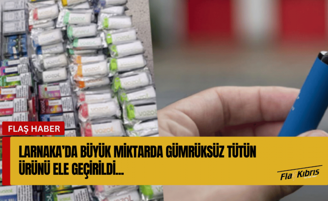 Larnaka’da büyük miktarda gümrüksüz tütün ürünü ele geçirildi