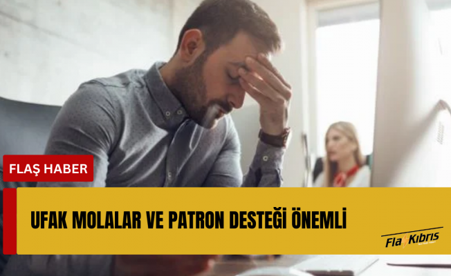 Sağlık Araştırmacılar açıkladı: İş yerinde yorgunluğu azaltmanın yolları bulundu
