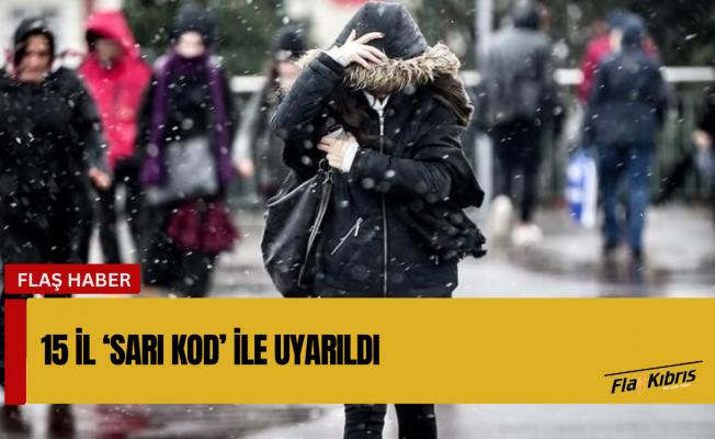 Soğuk ve yağışlı hava geliyor: 15 il 'sarı kod' ile uyarıldı