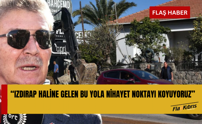Üstel: Izdırap haline gelen bu yola nihayet noktayı koyuyoruz