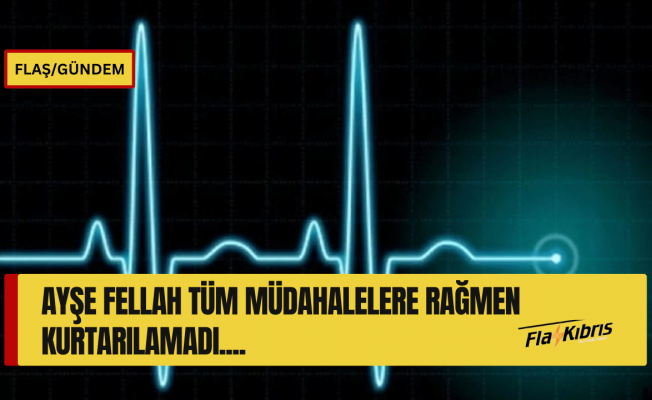Acı haber... Tüm müdahalelere rağmen kurtarılamadı