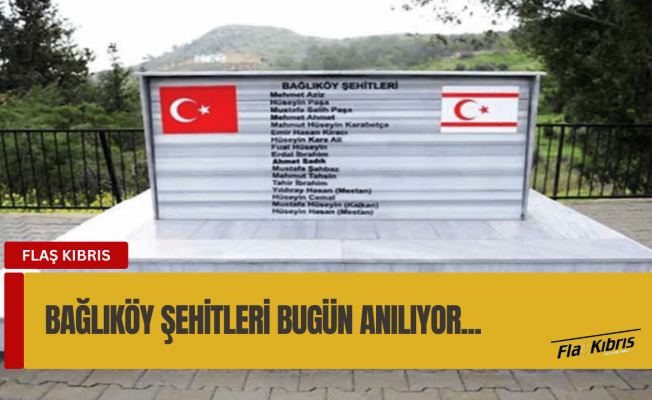Bağlıköy şehitleri bugün anılıyor